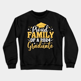 Family Senior 2024 Proud Family Of A Class Of 2024 Graduate Crewneck Sweatshirt